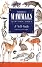 Smither's Mammals of Southern Africa: A Field Guide