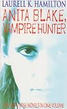 Anita Blake, Vampire Hunter Omnibus (Anita Blake Vampire Hunter) Laurell K. Hamilton