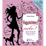 Regelschmerz ade! Die freie Menstruation: Methode ohne Binden, Tampons und Covon "Caroline Oblasser"