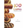 100 Loaves: Breadmaking As Meditation by Carol Pentleton