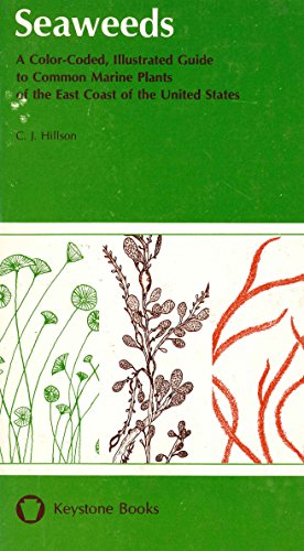 Seaweeds: A Color-Coded, Illustrated Guide to Common Marine Plants of the East Coast of the United States (Keystone Books)