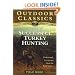 Secrets to Successful Turkey Hunting (Outdoor Classics Field Guide)