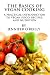 The Basics of Vegan Cooking: A Practical Introduction to Vegan Food, Recipes, and Nutrition