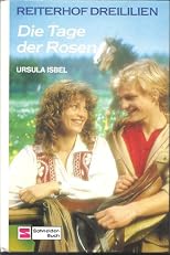 Die Tage der Rosen