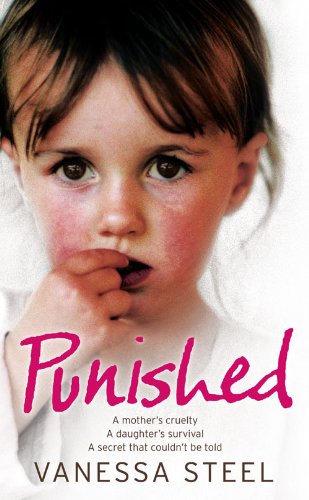Punished: A mother's cruelty. A daughter's survival. A secret that couldn't be told. Punished: A mother's cruelty. A daughter's survival. A secret that couldn't be told.