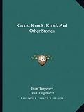 Knock, Knock, Knock And Other Stories