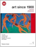 Art Since 1900: 1900 to 1944 (Second Edition)  (Vol. 1)