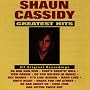 Shaun Cassidy - Greatest Hits