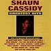 Shaun Cassidy Greatest Hits