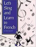 Books : Let's Sing and Learn in French (Artful Wordsmith Series)