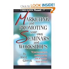 Marketing and Promoting your Seminars for Maximum Profit