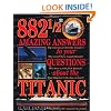 882 1/2 Amazing Answers to Your Questions About the Titanic