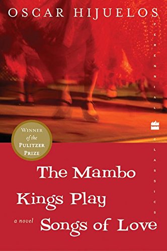 The Mambo Kings Play Songs of Love: A Novel