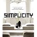 Simplicity: Das Buch zum einfachen Wohnen