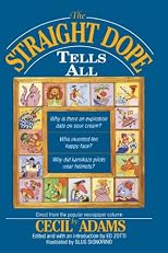 Straight Dope Tells All