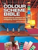 The Color Scheme Bible: Inspirational Palettes for Designing Home Interiors The Color Scheme Bible: Inspirational Palettes for Designing Home Interiors
