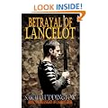 Betrayal Of Lancelot - The Knights Of Camelot Book 7