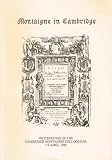 Montaigne in Cambridge : proceedings of the Cambridge Montaigne Colloquium 7-9 April 1988