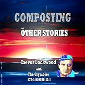 Composting and Other Stories | [Trevor Lockwood]