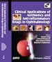 Clinical Applications of Antibiotics and Anti-Inflammatory Drugs in Ophthalmology: Co-Published by Jaypee Brothers and Lippincott Williams & Wilkins