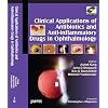 Clinical Applications of Antibiotics and Anti-Inflammatory Drugs in Ophthalmology: Co-Published by Jaypee Brothers and Lippincott Williams & Wilkins