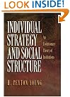 Individual Strategy and Social Structure: An Evolutionary Theory of Institutions
