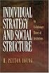Individual Strategy and Social Structure: An Evolutionary Theory of Institutions
