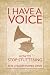 I Have a Voice: How to Stop Stuttering