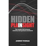 hidden in plain sight the fundamental link between relativity and quantum mechanics