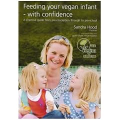 Feeding Your Vegan Infant with Confidence: A Practical Guide from Pre-conception Through to Pre-school