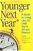Younger Next Year: A Guide to Living Like 50 Until You're 80 and Beyond
