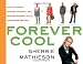 Forever Cool: How to Achieve Ageless, Youthful, and Modern Personal Style