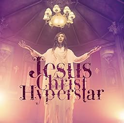 Jesus Christ Hyperstar [通常盤]