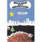 Willa Weep On A Garbage Heap book cover