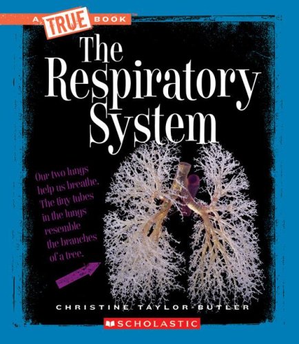The Respiratory System (True Books: Health)