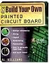Build Your Own Printed Circuit Board