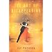 The Art of Disappearing: A Novel
