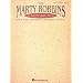The Marty Robbins Songbook (Piano/Vocal/Guitar Artist Songbook)