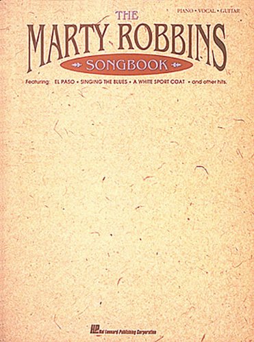 The Marty Robbins Songbook (Piano/Vocal/Guitar Artist Songbook)