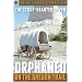 Sterling Point Books: The Stout-Hearted Seven: Orphaned on the Oregon Trail