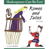 Romeo and Juliet : For Kids (Shakespeare Can Be Fun series)