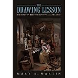 The Drawing Lesson: The First in the Trilogy of Remembrance