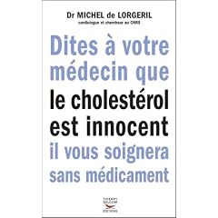 Dites � votre m�decin que le cholest�rol est innocent il vous soignera sans m�d.
