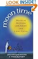 Moon Time: The Art of Harmony with Nature and Lunar Cycles