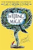 Writing Magic: Creating Stories that Fly by Gail Carson Levine (12-Mar-2015) Paperback