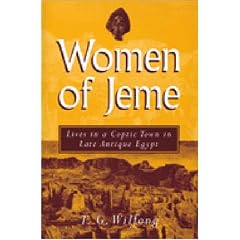 Women of Jeme: Lives in a Coptic Town in Late Antique Egypt (New Texts from Ancient Cultures)
