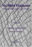 Six Blind Elephants: Understanding Ourselves and Each Other, Vol. 2: Applications and Explorations of Scope and Catagory (v. 2)