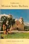 The history of California's Mission Santa Barbara: From 1786 to the present
