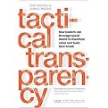 Tactical Transparency (How Leaders Can Leverage Social Media to Maximize Value and Build Their Brand) (IABC International Association of Business Communicators) (New) (Hardcover)
