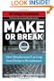 Make or Break: How Manufacturers Can Leap from Decline to Revitalization (Strategy + Business)
